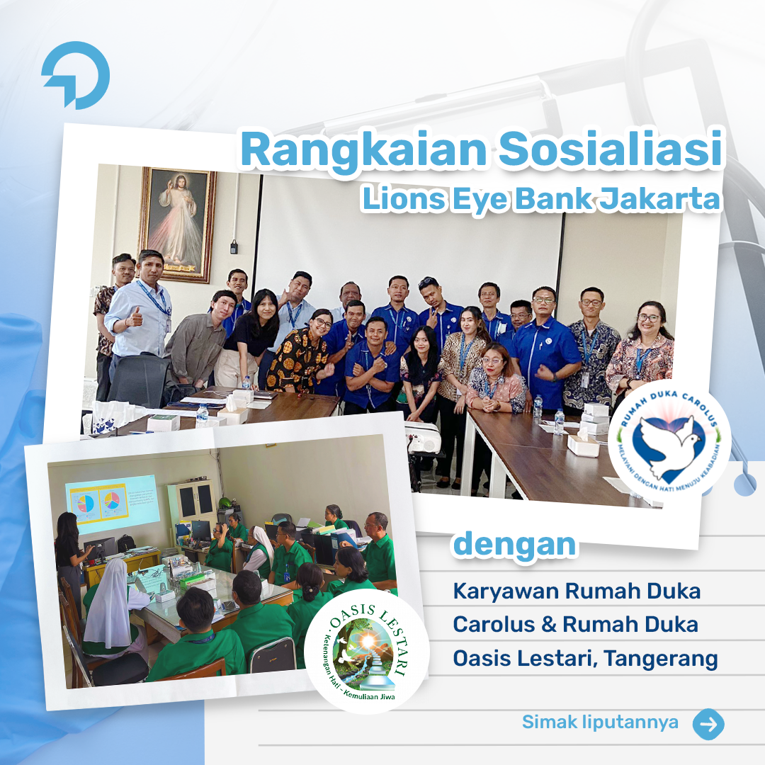Sosialisasi Lions Eye Bank Jakarta dan Karyawan Rumah Duka Carolus dan Oasis Lestari