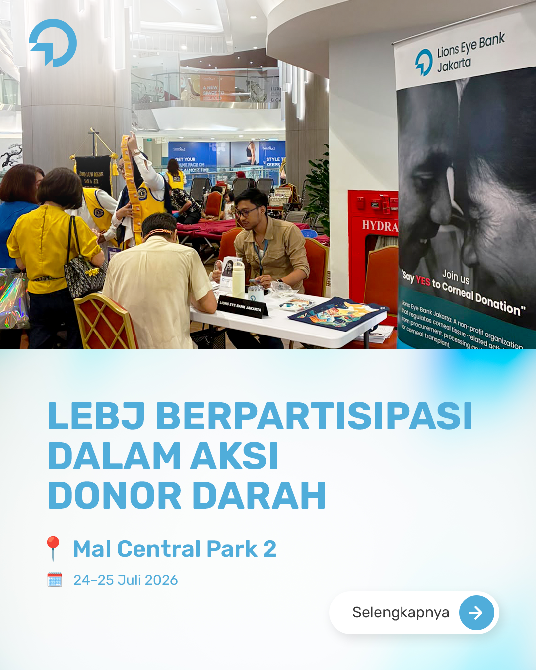 Lions Eye Bank Jakarta turut hadir dalam kegiatan Donor Darah Lions Clubs di Mal Central Park 2 pada 24–25 Juli 2026.